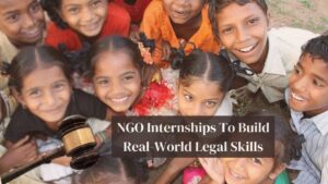 How To Find NGO Internships To Build Real-World Legal Skills?