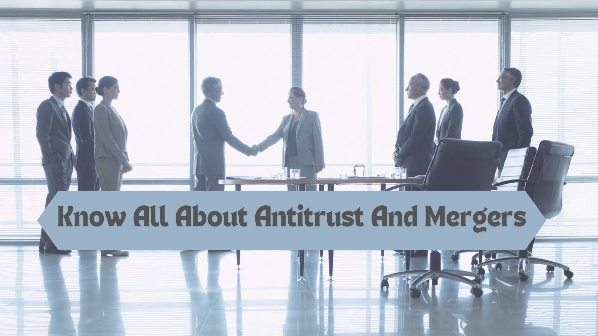 Know All About Antitrust And Mergers From A Legal Perspective