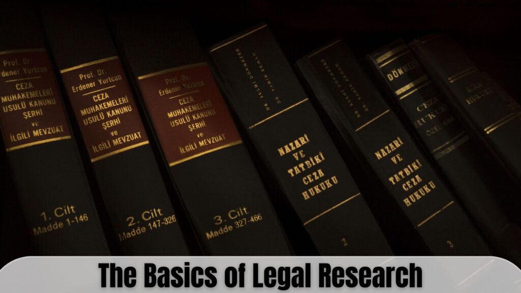 The Basics of Legaal Research